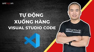 Visual Studio Code: Cách tự động xuống hàng văn bản html (word wrap) | Unitop.vn