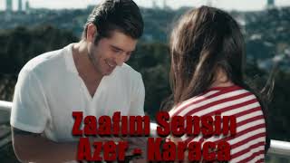 Müzik - Zaafım Sensin Azer - Karaca 4. Sezon