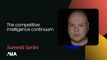 The competitive intelligence continuum | Masters of Product Marketing 2020