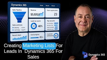Creating Marketing Lists For Leads In Microsoft Dynamics 365 For Sales