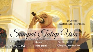 Sampai Aku Tutup Usia - Angga Chandra | cover by EQHIS ENTERPRISE