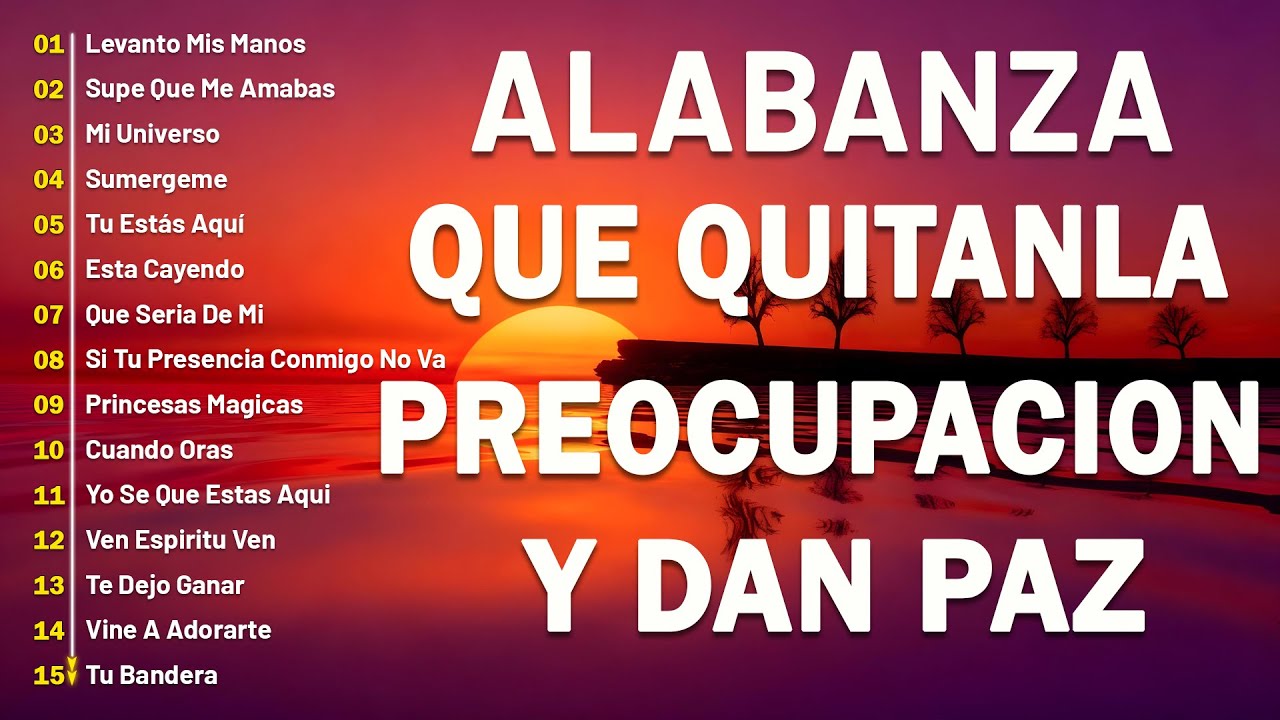 MUSICA CRISTIANA PARA SENTIR LA PRESENCIA DE DIOS 🔥 HERMOSAS ALABANZAS ...