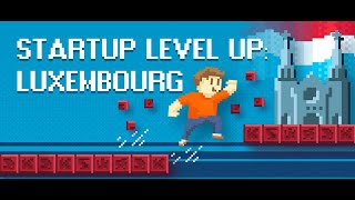 Startup Level Up: Luxembourg