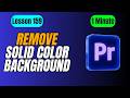 How to Remove Solid Color Background in Adobe Premiere Pro - Lesson 159 Adobe Premiere Pro Tutorial
