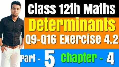 Exercise 4.2 Q9-Q16 Class 12 Maths Ncert Solution | Class 12 Maths Determinants Chapter 4 | Part - 5