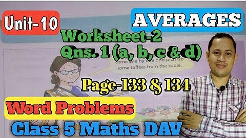 DAV Maths Class 5 | Unit 10 | Worksheet-2 | Part-1 Averages | Maths For Me