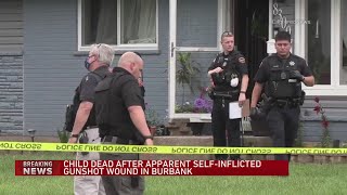Child dies after shooting inside Burbank home
