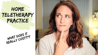 Cost of Starting a Home Teletherapy Practice