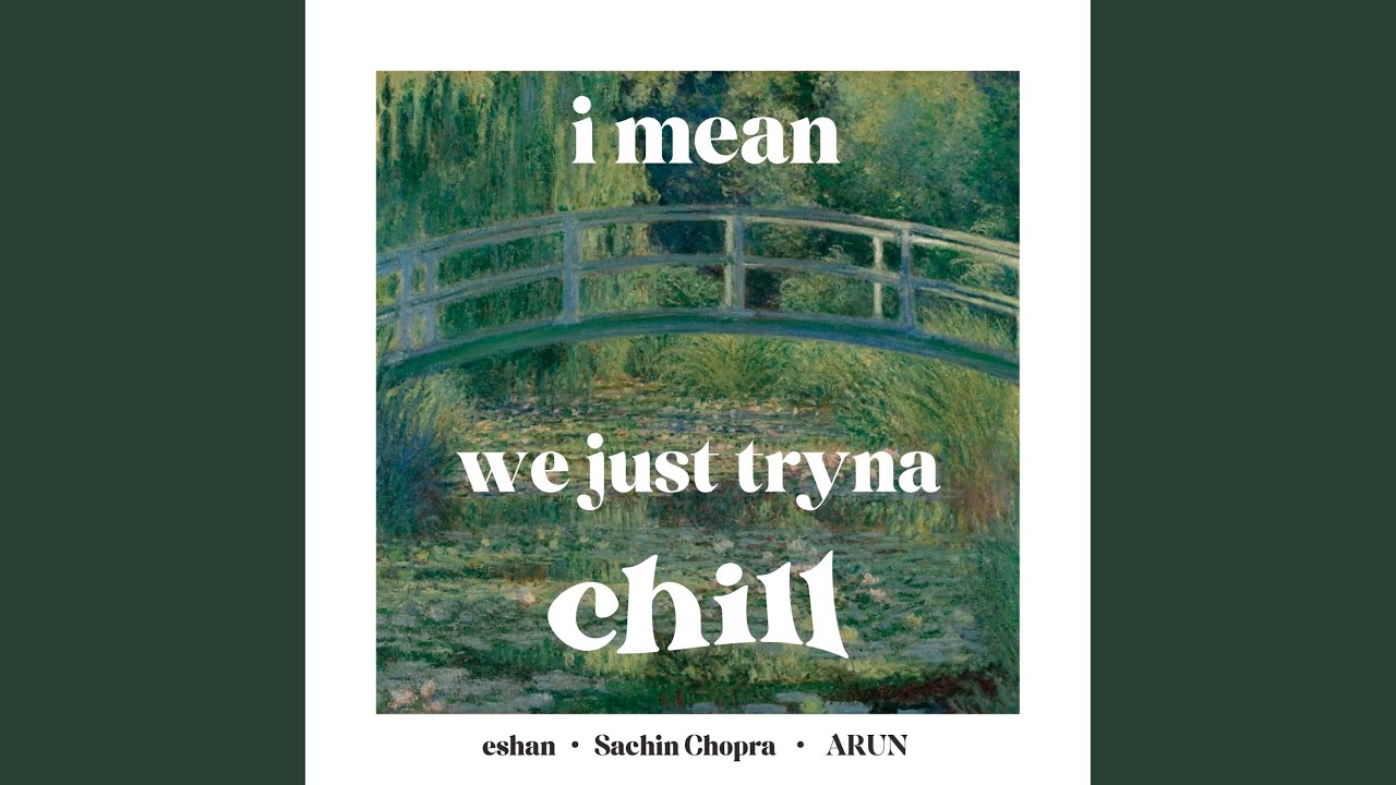 Regardez I Mean (We Just Tryna Chill) sur YouTube