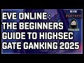 Eve Online The Beginner S Guide To Hi Sec Gate Ganking 2025 Eve Online The Beginner S Guide To Hi Sec Gate Ganking 2025