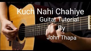 Video thumbnail of "Kuch Nahi Chahiye Khuda | Amit Kamble | Guitar Tutorial - John Thapa"