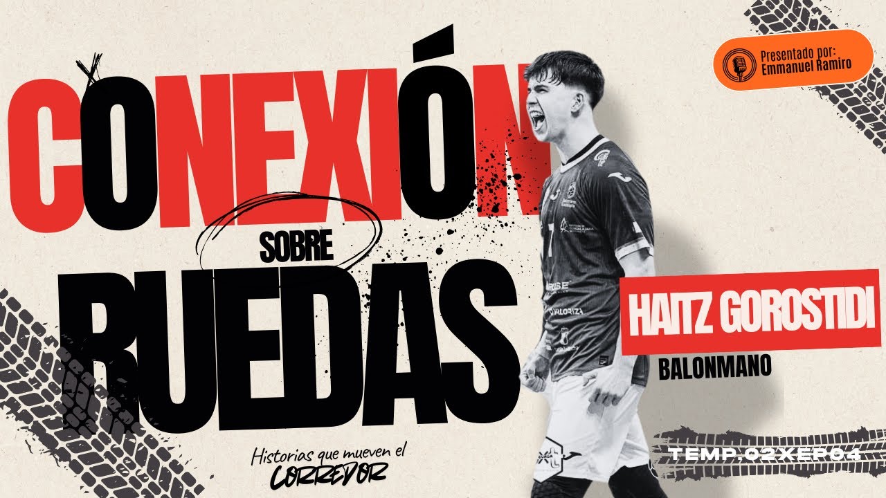 Conexión sobre Ruedas | #04 Haitz Gorostidi