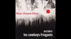 Les Cowboys Fringants | Mon Grand-Père | Paroles