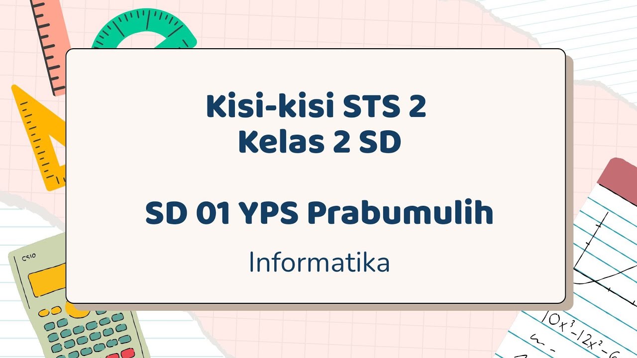 Kisi-kisi STS 2 Informatika Kelas 2 SD Ta 2025-2026