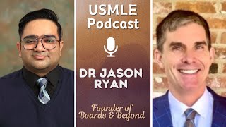 USMLE PODCAST: Dr Ryan, Founder of Boards and Beyond