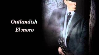 Video thumbnail of "Outlandish El moro"