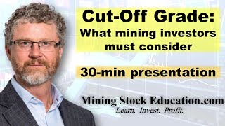 What Mining Investors Must Know about Cut-Off Grade with Dr. Rob Stevens (Ph.D.)