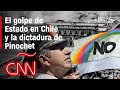 As fue el golpe de estado en chile y la dictadura de pinochet