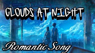 Clouds at Night (Lyrics) LostInLove - Romantic song - No Copyright Music.