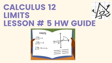 Chapter 2: Limits Lesson # 5 (Part 2) Video HW Guide (Read description for problems)