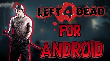 (•_-)LEFT 4 DEAD F0R Android