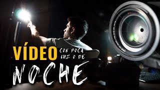 Cómo GRABAR VÍDEO de NOCHE o con POCA LUZ