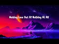 Making Love Out Of Nothing At All