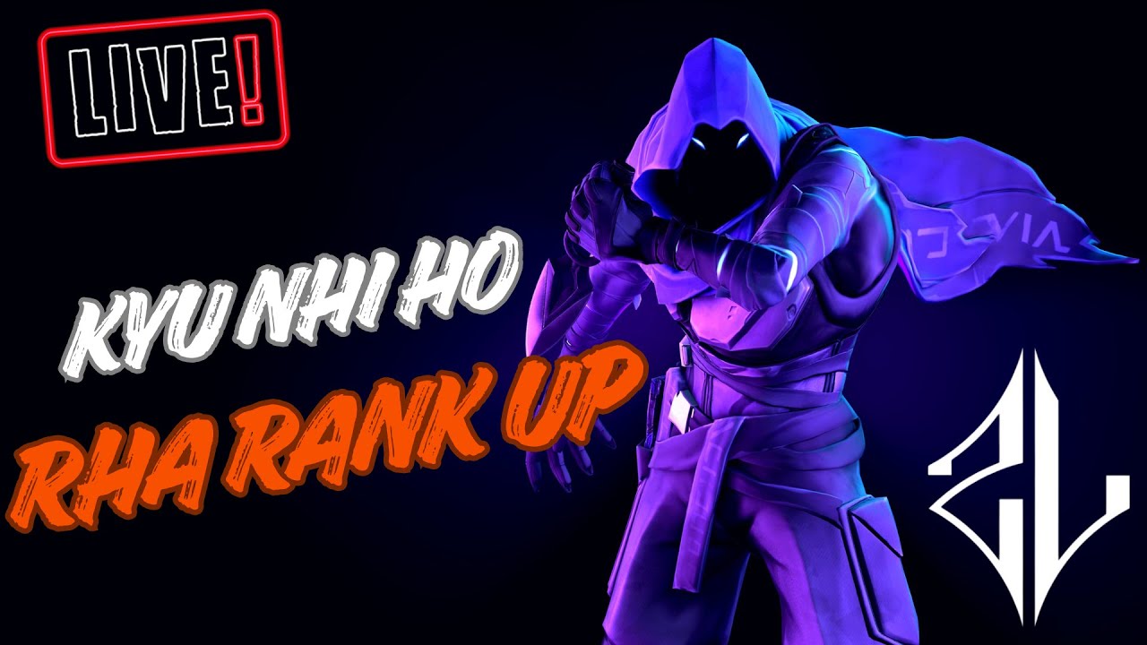 Kyu nhi ho rha rank up? | Valorant Ranked | Lynch Mob - YouTube