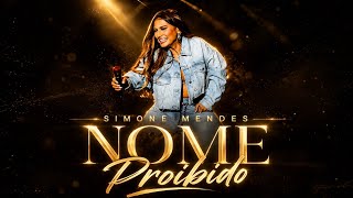 Simone Mendes - Nome proibido Ao vivo 