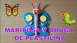 MARIPOSA Y ORUGA DE PLASTILINA / PLAY DOH NIÑOS