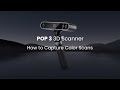 Revopoint POP 3 3D Scanner: How to Capture Color Scans