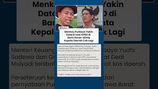 West Java Regional Budget Controversy: Finance Minister Purbaya vs. Dedi Mulyadi Regarding Region...