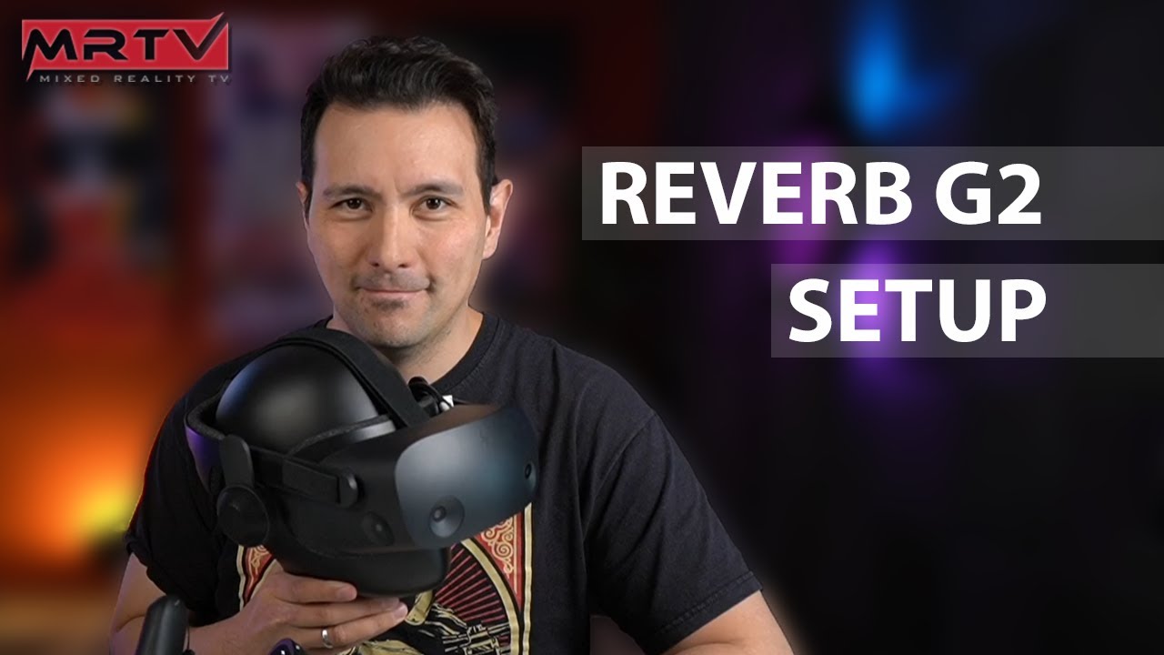 HP REVERB G2 SETUP TUTORIAL - How To Setup The Reverb G2 - All You Need To  Get You Started! 