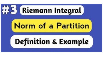 Norm Of a Partition ll Two Important Theorem ll Riemann Integration part 3ll The Rintu