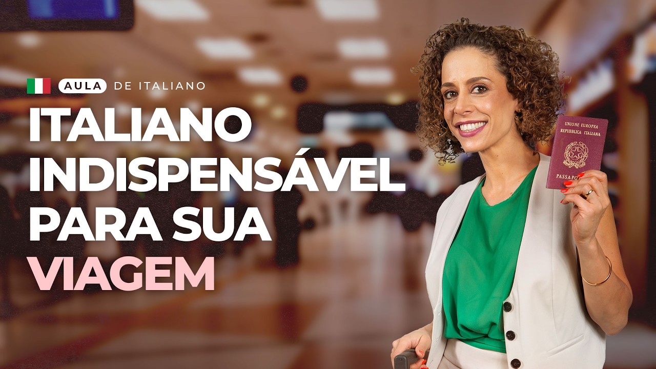 AULA 250 - O italiano que você precisa para não passar perrengue na viagem
