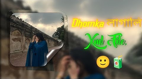 DHOMKA LAGAli SONG 🤍🌷 ALIGHT MOTION XML FILE 🗃️ XML BY @soyeb6t9 