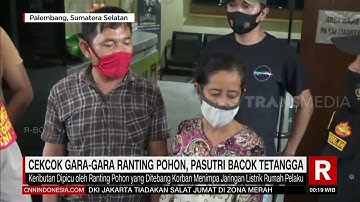 Cekcok Gara Gara Ranting Pohon, Pasutri Bacok Tetangga | REDAKSI MALAM (24/06/21)