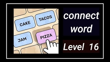 Connect Word Level 16 Answers Walkthrough