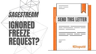 Second Request to Freeze SageStream Report: Protect My Credit Report Today - I Dispute