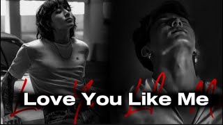 Jeon Jungkook ~ Love You Like Me 》William Singe《 {fmv}