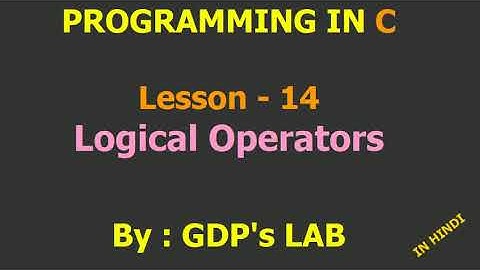 logical operators in c | Lesson - 14 | C in indi