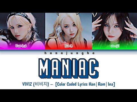 VIVIZ (비비지) – MANIAC [Color Coded Lyrics Han|Rom|Ina]
