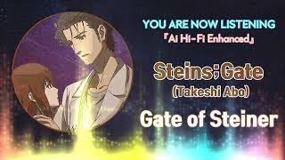 Steins;Gate - Gate of Steiner [Ai Hi-Fi Enhanced💯]
