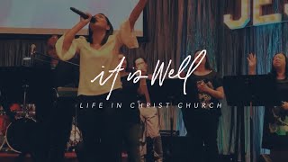 It Is Well Maiqui Layaoen Life In Christ Church