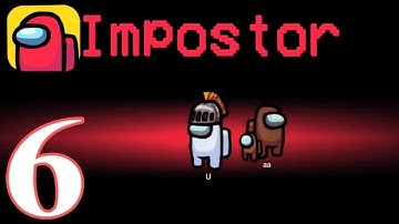 Among Us - Gameplay Walkthrough Episode 6 (iOS, Android)