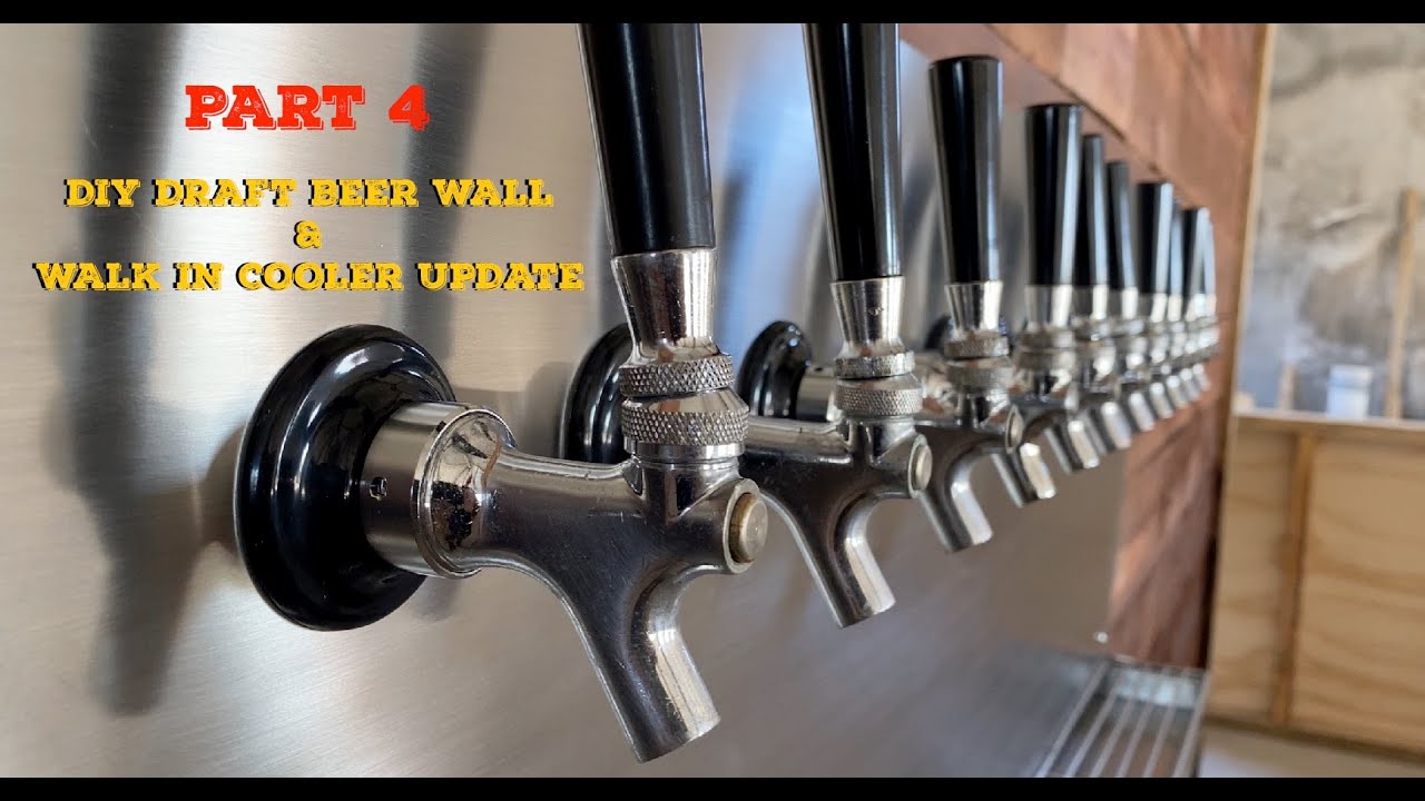PART 4 - DIY Draft Beer Wall & Walk-In Cooler - YouTube