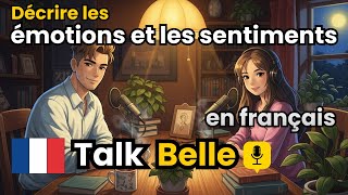 Learn French: How to describe Emotions and Feelings in French | Easy French for Beginners