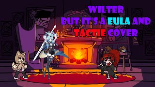 A Tense Meeting Wilter But Its A Eula And Tactie Cover