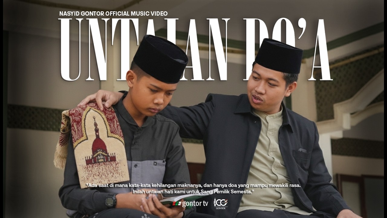 Nasyid Kelas Gontor - Untaian Do'a - Gontor Kampus 5
