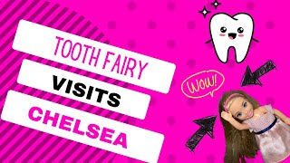 Chelsea looses a tooth and the tooth fairy comes to visit